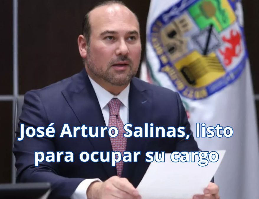 José Arturo Salinas_gobernador_interino_de_NL